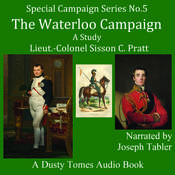 The Waterloo Campaign - A Study by  Lieutenant Colonel Sisson C. Pratt audiobook
