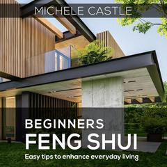 Beginners Feng Shui by Michele Castle audiobook