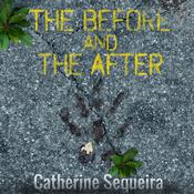 The Before and The After by  Catherine Sequeira audiobook