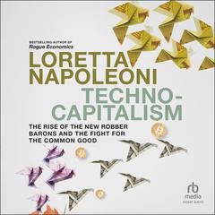 Techno-Capitalism by Loretta Napoleoni audiobook