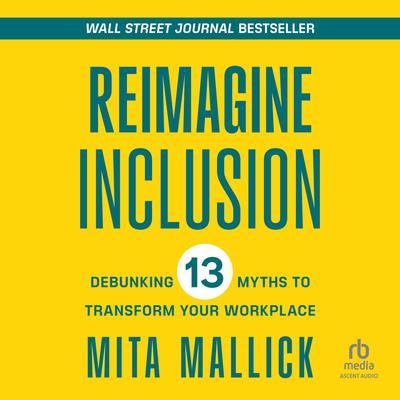 Reimagine Inclusion by Mita Mallick audiobook