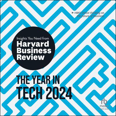 The Year in Tech, 2024 by Harvard Business Review audiobook