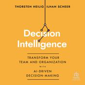 Decision Intelligence by  Thorsten Heilig audiobook