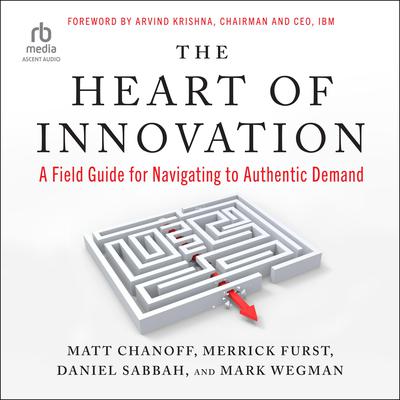 The Heart of Innovation by Matt Chanoff audiobook