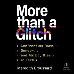 More than a Glitch by Meredith Broussard audiobook