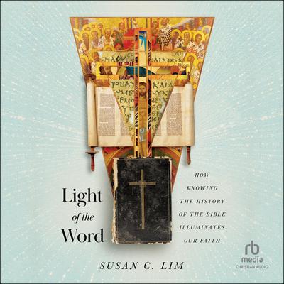 Light of the Word by Susan C. Lim audiobook