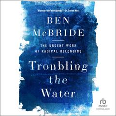 Troubling the Water by Ben McBride audiobook