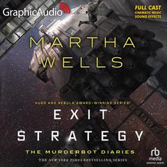 Exit Strategy [Dramatized Adaptation] by Martha Wells audiobook