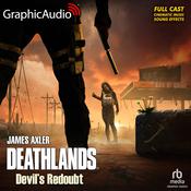 Devil's Redoubt [Dramatized Adaptation] by  James Axler audiobook