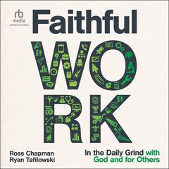 Faithful Work by Ross Chapman audiobook