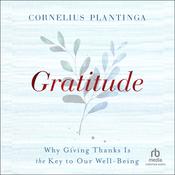 Gratitude by  Cornelius Plantinga audiobook
