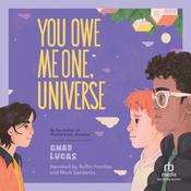 You Owe Me One, Universe by  Chad Lucas audiobook