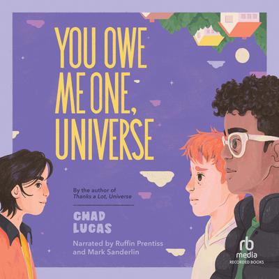 You Owe Me One, Universe by Chad Lucas audiobook