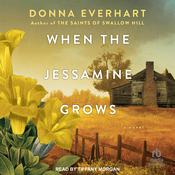 When the Jessamine Grows by  Donna Everhart audiobook