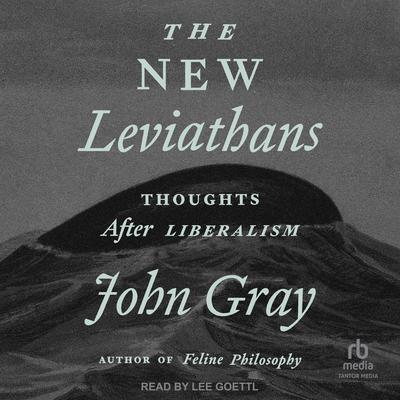 The New Leviathans by John Gray audiobook
