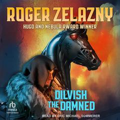 Dilvish, the Damned by Roger Zelazny audiobook