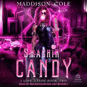 Smashin' Candy by  Maddison Cole audiobook