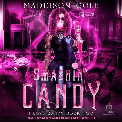Smashin' Candy by Maddison Cole audiobook
