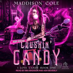 Crushin' Candy by Maddison Cole audiobook
