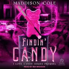 Findin' Candy by Maddison Cole audiobook