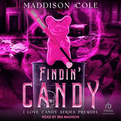 Findin' Candy by Maddison Cole audiobook