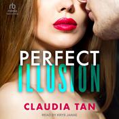 Perfect Illusion by  Claudia Tan audiobook