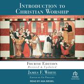 Introduction to Christian Worship by  James F. White audiobook