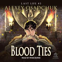 Blood Ties by Alexey Osadchuk audiobook