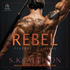 Rebel by S. K. Allison audiobook