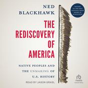 The Rediscovery of America by  Prof. Ned Blackhawk audiobook