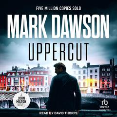 Uppercut by Mark Dawson audiobook