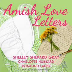 Amish Love Letters by Shelley Shepard Gray audiobook