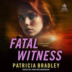 Fatal Witness by Patricia Bradley audiobook