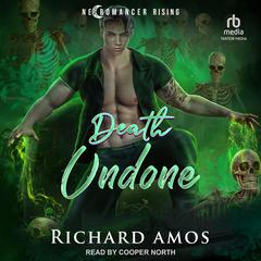 Death Undone by Richard Amos audiobook