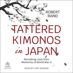 Tattered Kimonos in Japan by Robert Rand audiobook