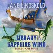 Library of the Sapphire Wind by  Jane Lindskold audiobook