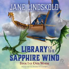 Library of the Sapphire Wind by Jane Lindskold audiobook