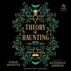 A Theory of Haunting by Sarah Monette audiobook