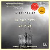 In the City of Pigs by  André Forget audiobook