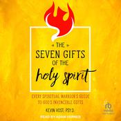 Seven Gifts of the Holy Spirit by  Kevin Vost audiobook