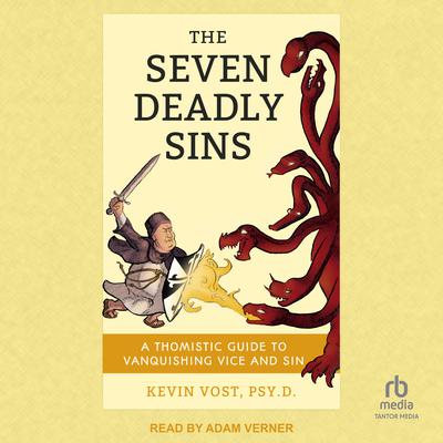 The Seven Deadly Sins by Kevin Vost audiobook