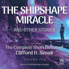 The Shipshape Miracle by Clifford D. Simak audiobook
