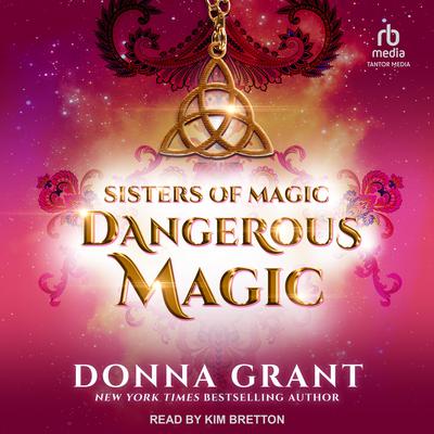 Dangerous Magic by Donna Grant audiobook