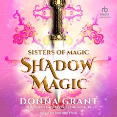 Shadow Magic by Donna Grant audiobook