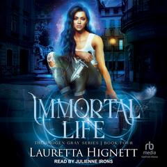 Immortal Life by Lauretta Hignett audiobook