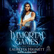 Immortal Games by  Lauretta Hignett audiobook