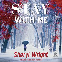 Stay With Me by Sheryl Wright audiobook