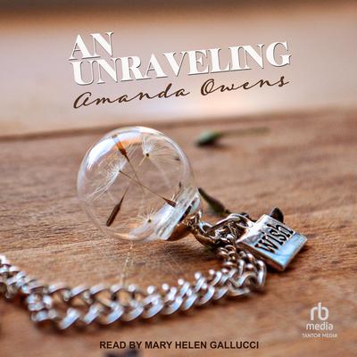 An Unraveling by Amanda Owens audiobook