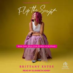 Flip the Script by Brittany Estes audiobook