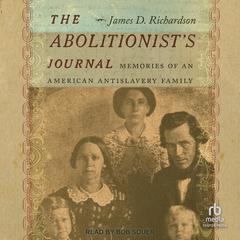 The Abolitionist’s Journal by James D. Richardson audiobook